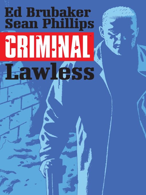 Titeldetails für Criminal (2006), Volume 2 nach Ed Brubaker - Verfügbar